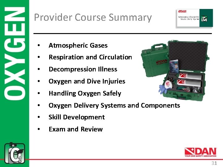 Provider Course Summary • Atmospheric Gases • Respiration and Circulation • Decompression Illness •