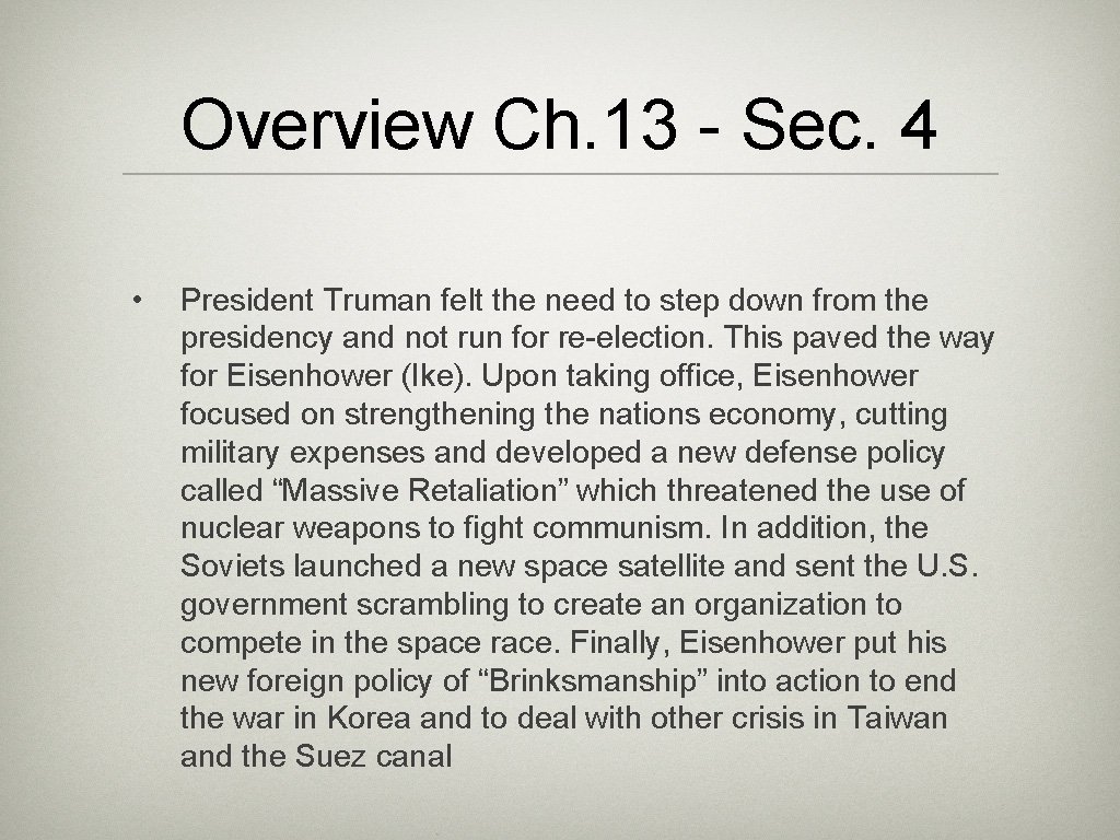 Overview Ch. 13 - Sec. 4 • President Truman felt the need to step