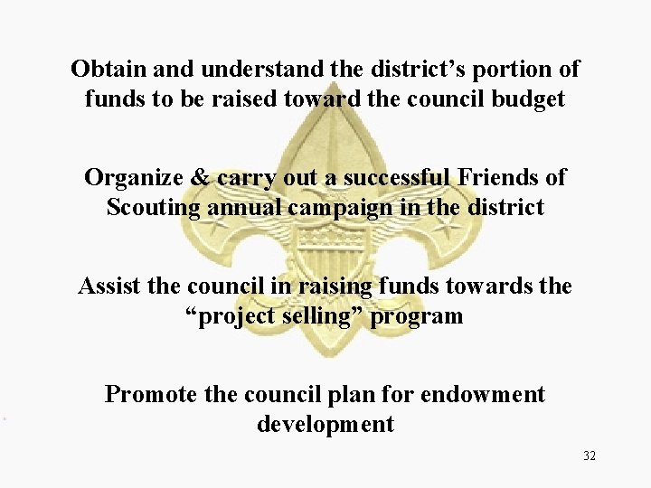 Obtain and understand the district’s portion of funds to be raised toward the council