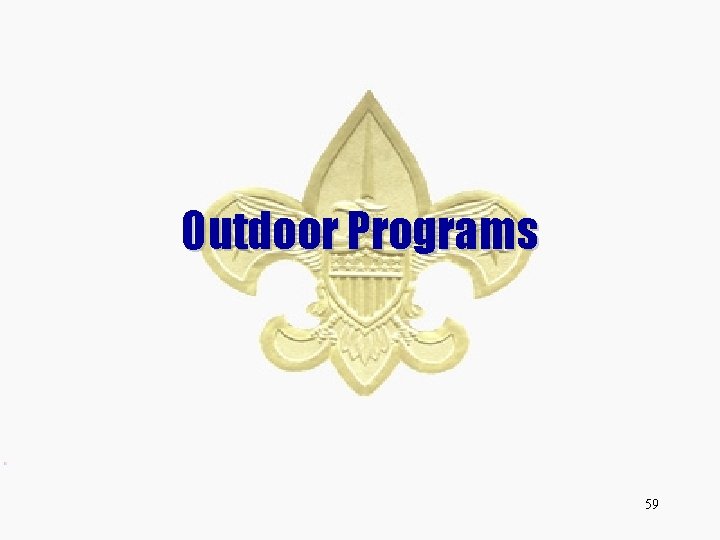 Outdoor Programs 59 