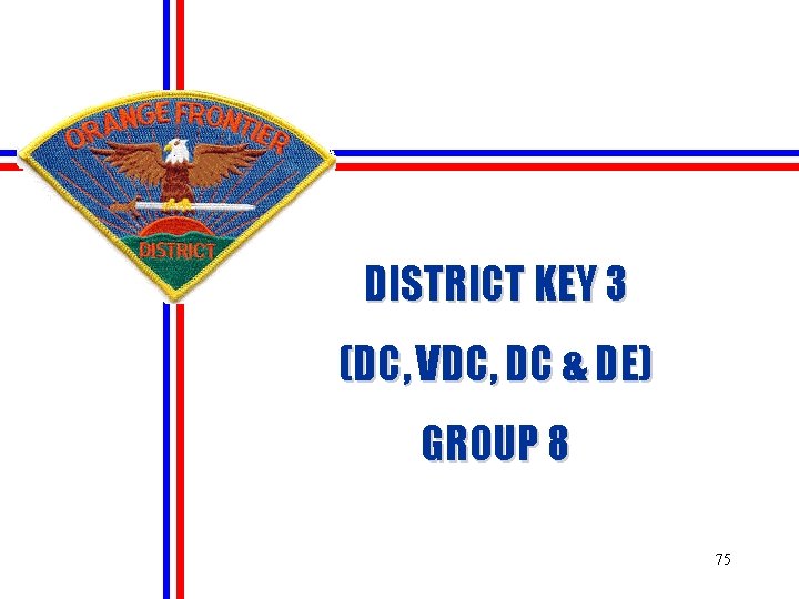 DISTRICT KEY 3 (DC, VDC, DC & DE) GROUP 8 75 