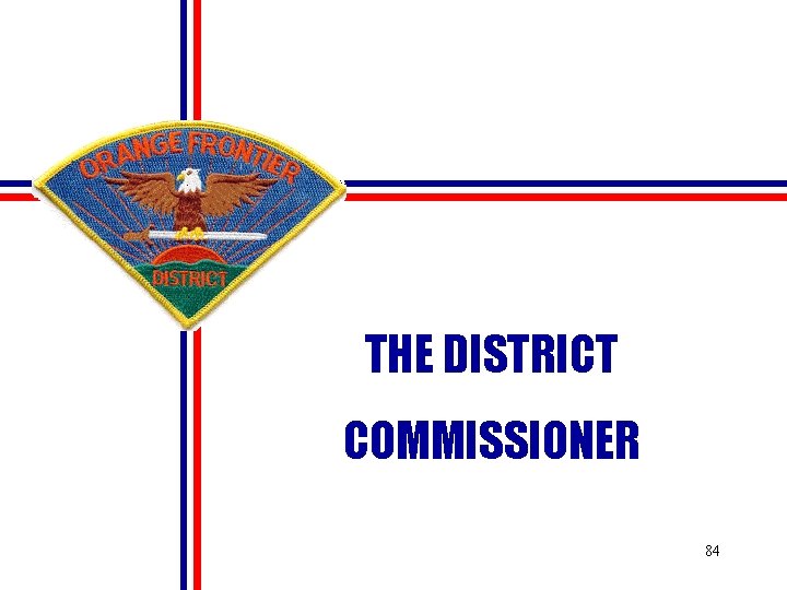 THE DISTRICT COMMISSIONER 84 