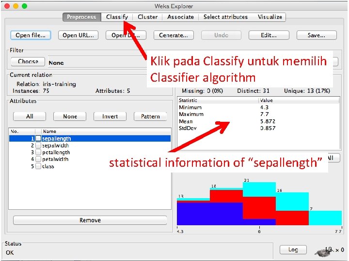 Klik pada Classify untuk memilih Classifier algorithm statistical information of “sepallength” 12 