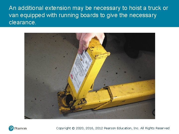 An additional extension may be necessary to hoist a truck or van equipped with