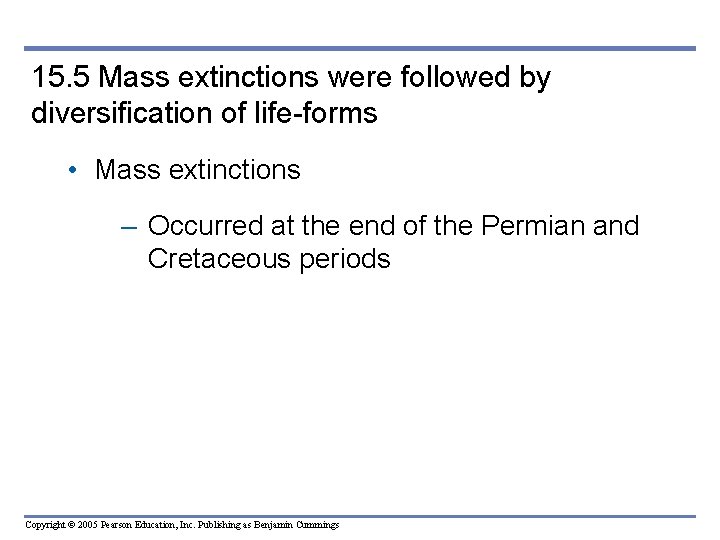15. 5 Mass extinctions were followed by diversification of life-forms • Mass extinctions – 15. 5 Mass extinctions were followed by diversification of life-forms • Mass extinctions –