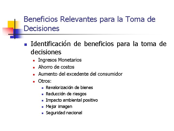 Beneficios Relevantes para la Toma de Decisiones n Identificación de beneficios para la toma