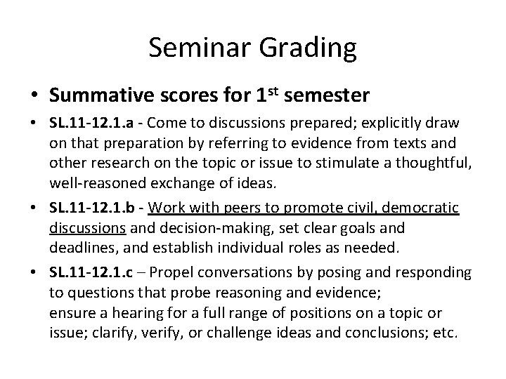 Seminar Grading • Summative scores for 1 st semester • SL. 11 -12. 1.