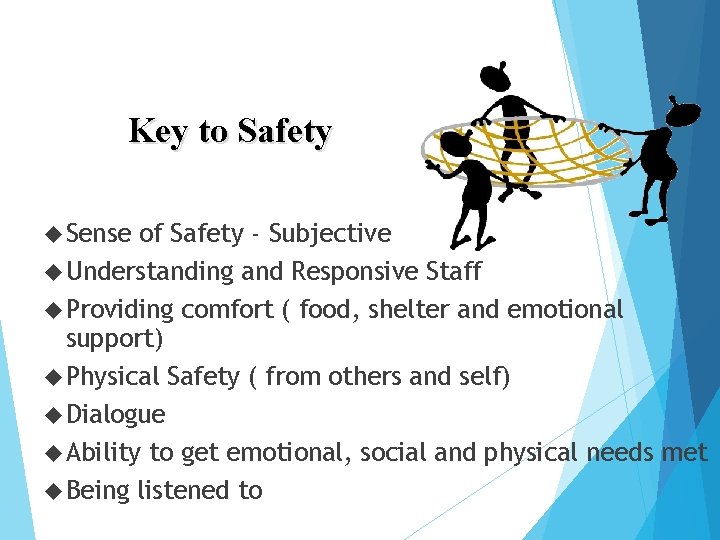 Key to Safety Sense of Safety - Subjective Understanding and Responsive Staff Providing comfort