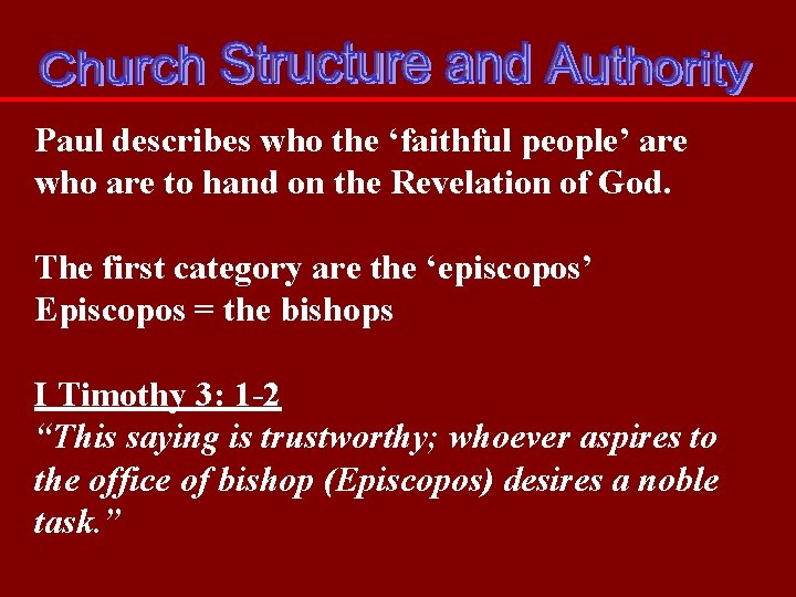 Paul describes who the ‘faithful people’ are who are to hand on the Revelation Paul describes who the ‘faithful people’ are who are to hand on the Revelation