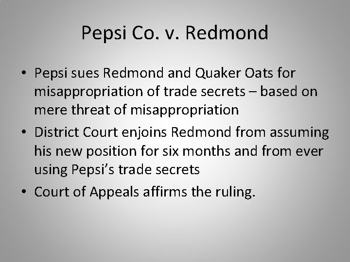 Pepsi Co. v. Redmond • Pepsi sues Redmond and Quaker Oats for misappropriation of Pepsi Co. v. Redmond • Pepsi sues Redmond and Quaker Oats for misappropriation of