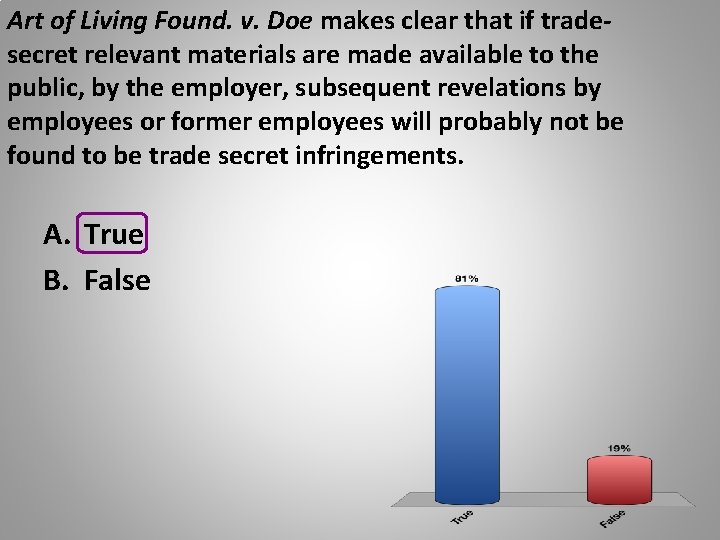 Art of Living Found. v. Doe makes clear that if tradesecret relevant materials are Art of Living Found. v. Doe makes clear that if tradesecret relevant materials are