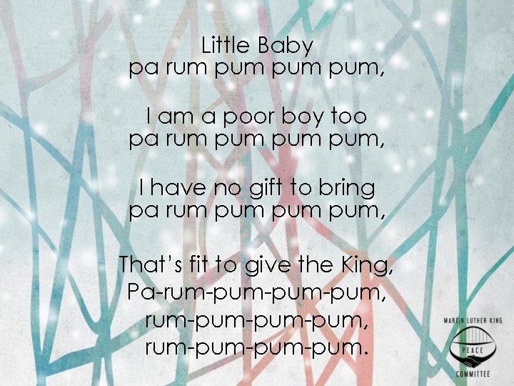Little Baby pa rum pum pum, I am a poor boy too pa rum