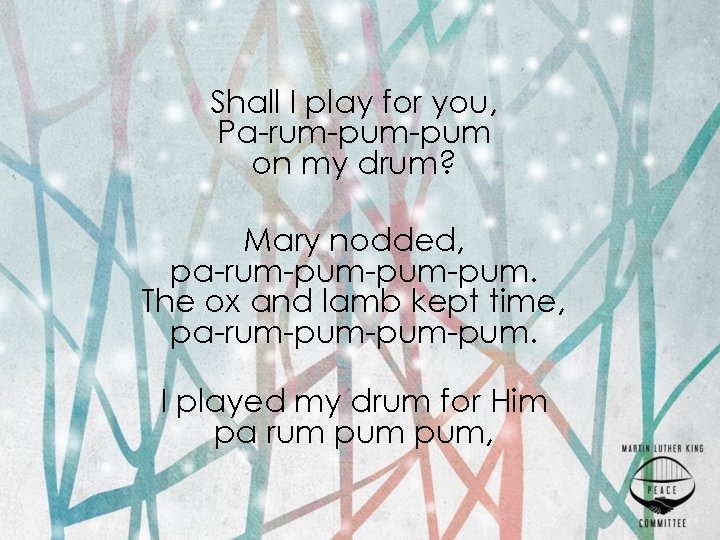 Shall I play for you, Pa-rum-pum on my drum? Mary nodded, pa-rum-pum-pum. The ox