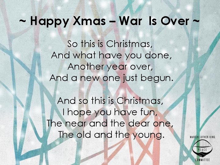 ~ Happy Xmas – War Is Over ~ So this is Christmas, And what