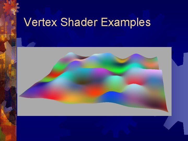 Vertex Shader Examples 