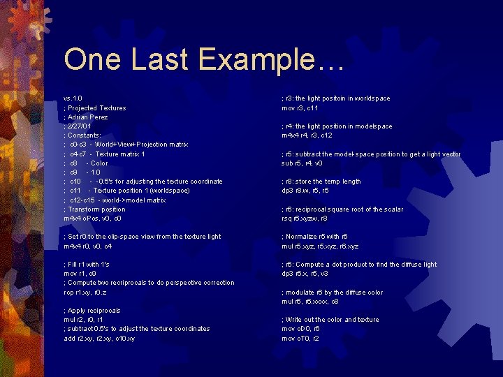 One Last Example… vs. 1. 0 ; Projected Textures ; Adrian Perez ; 2/27/01