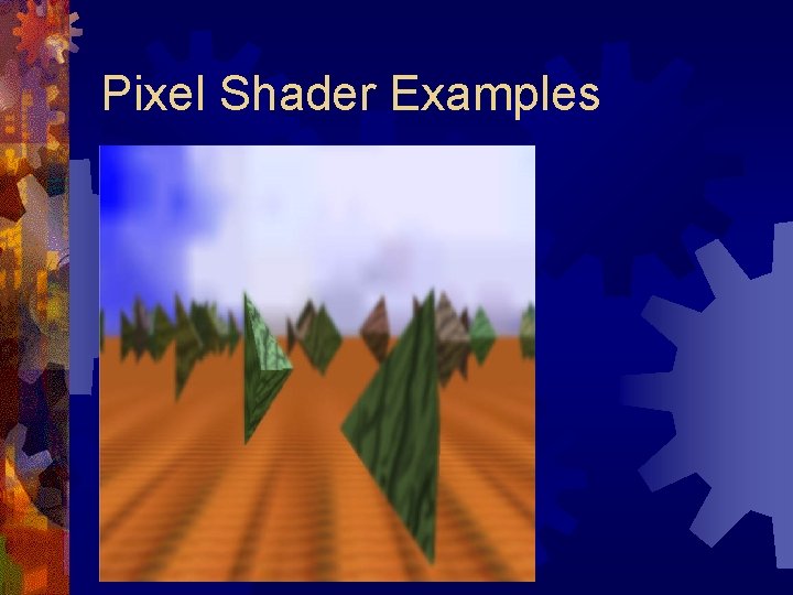 Pixel Shader Examples 