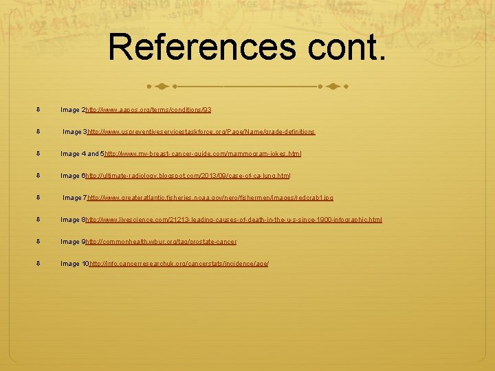 References cont. Image 2 http: //www. aapos. org/terms/conditions/93 Image 3 http: //www. uspreventiveservicestaskforce. org/Page/Name/grade-definitions