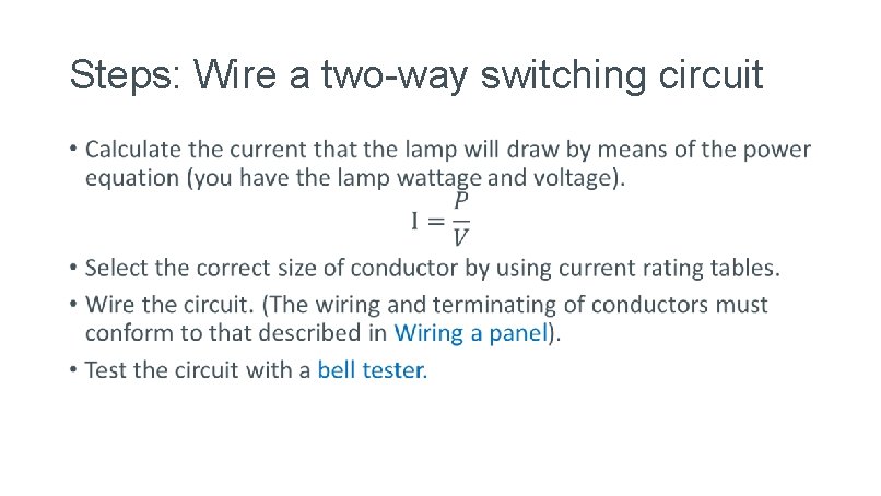 Steps: Wire a two-way switching circuit • 