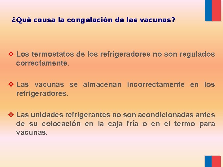 ¿Qué causa la congelación de las vacunas? v Los termostatos de los refrigeradores no