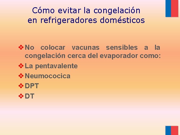 Cómo evitar la congelación en refrigeradores domésticos v No colocar vacunas sensibles a la