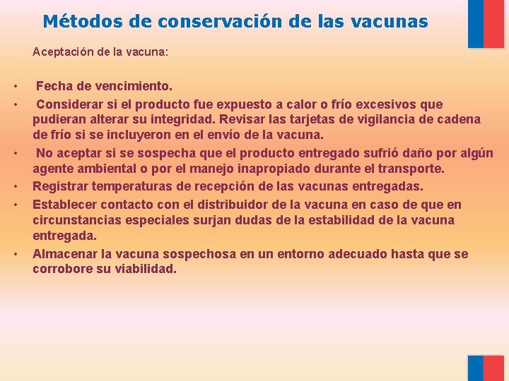 Métodos de conservación de las vacunas Aceptación de la vacuna: • • • Fecha