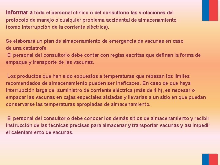 Informar a todo el personal clínico o del consultorio las violaciones del protocolo de