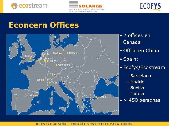 Econcern Offices • 2 offices en Canada • Office en China • Spain: •