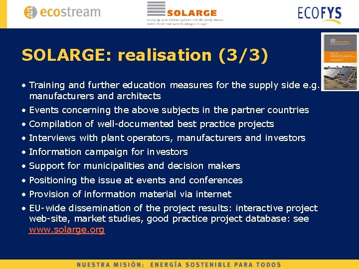 SOLARGE: realisation (3/3) • Training and further education measures for the supply side e.