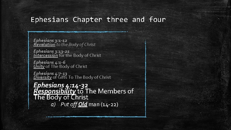 Ephesians Chapter three and four Ephesians 3: 1 -12 Revelation to the Body of