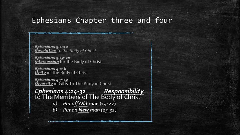 Ephesians Chapter three and four Ephesians 3: 1 -12 Revelation to the Body of