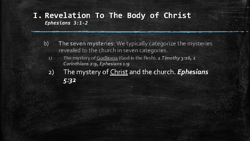 I. Revelation To The Body of Christ Ephesians 3: 1 -2 b) The seven