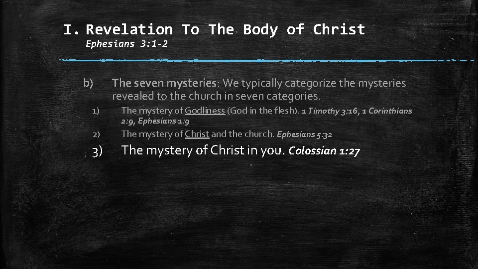 I. Revelation To The Body of Christ Ephesians 3: 1 -2 b) The seven