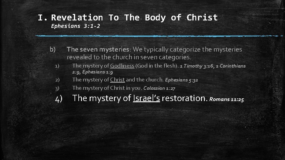 I. Revelation To The Body of Christ Ephesians 3: 1 -2 b) The seven