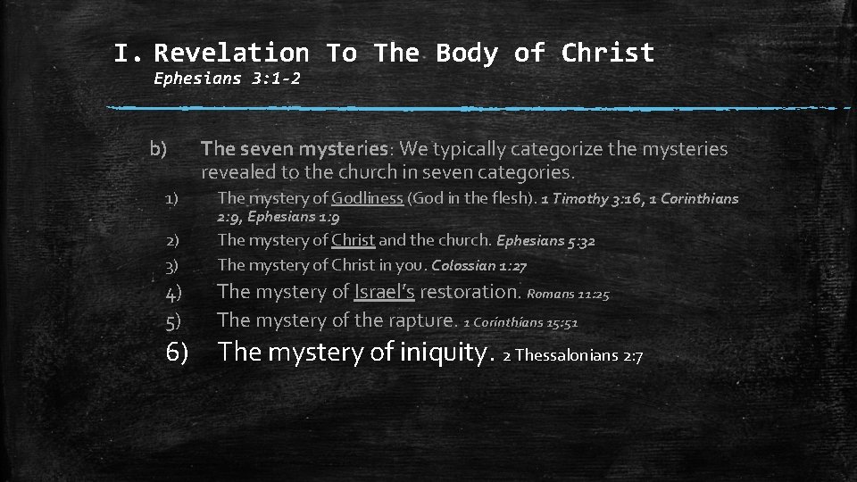 I. Revelation To The Body of Christ Ephesians 3: 1 -2 b) The seven