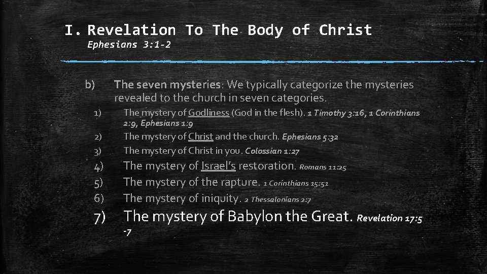 I. Revelation To The Body of Christ Ephesians 3: 1 -2 b) The seven