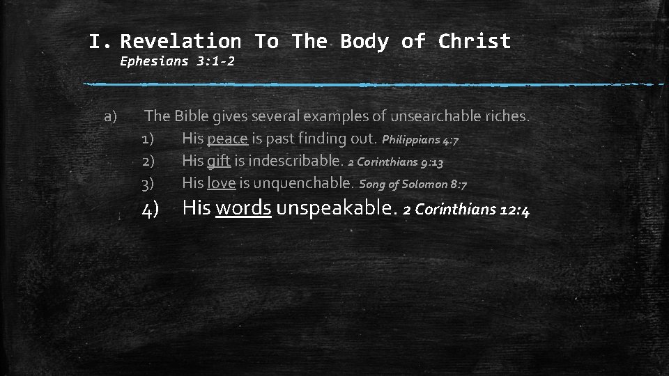 I. Revelation To The Body of Christ Ephesians 3: 1 -2 a) The Bible