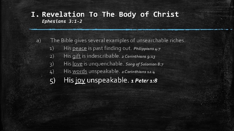 I. Revelation To The Body of Christ Ephesians 3: 1 -2 a) The Bible