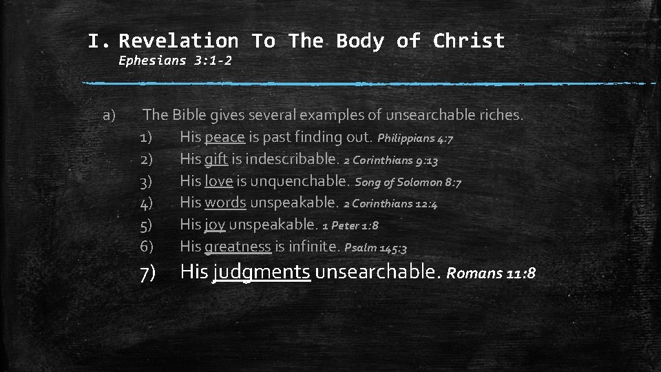 I. Revelation To The Body of Christ Ephesians 3: 1 -2 a) The Bible