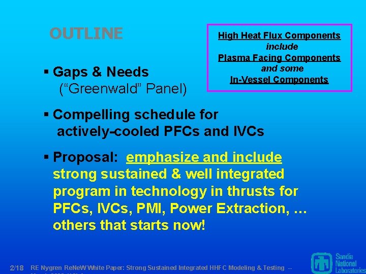 OUTLINE § Gaps & Needs (“Greenwald” Panel) High Heat Flux Components include Plasma Facing