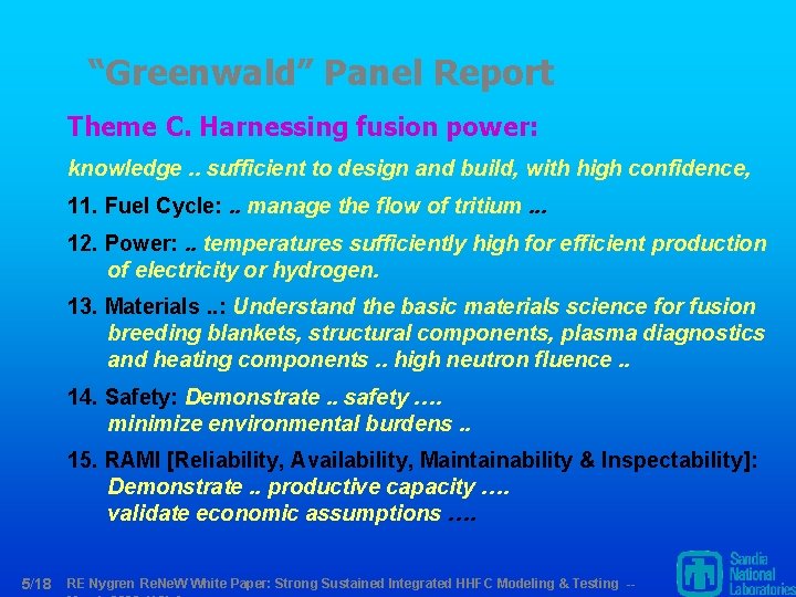 “Greenwald” Panel Report Theme C. Harnessing fusion power: knowledge. . sufficient to design and