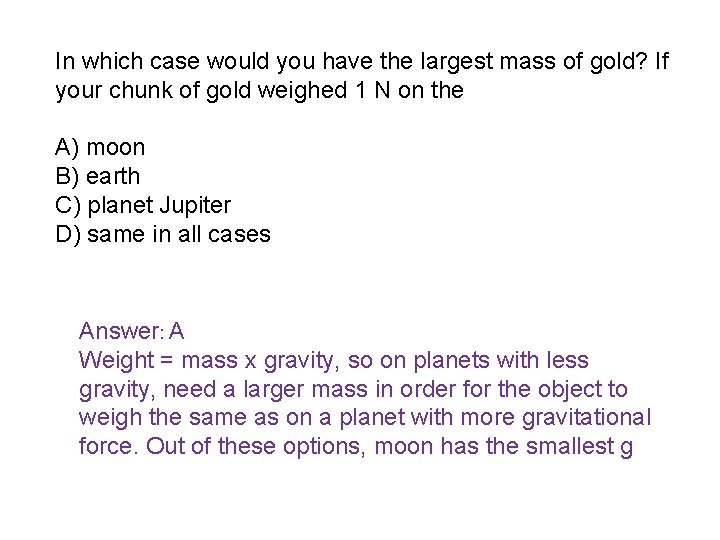 In which case would you have the largest mass of gold? If your chunk