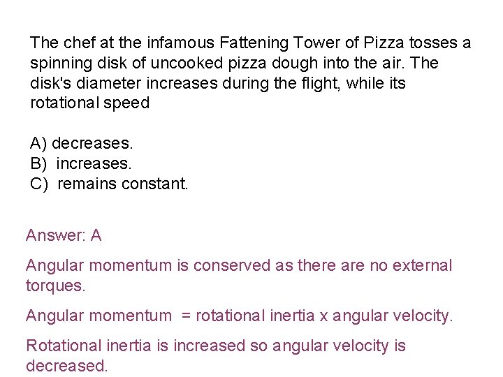 The chef at the infamous Fattening Tower of Pizza tosses a spinning disk of
