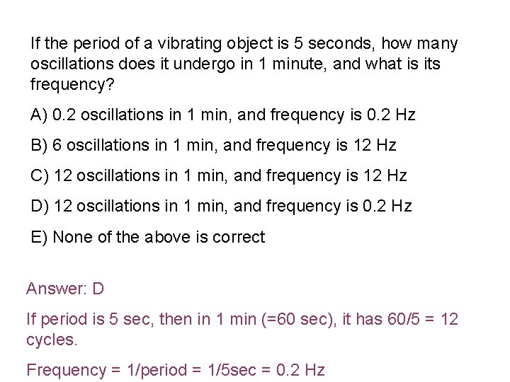 If the period of a vibrating object is 5 seconds, how many oscillations does