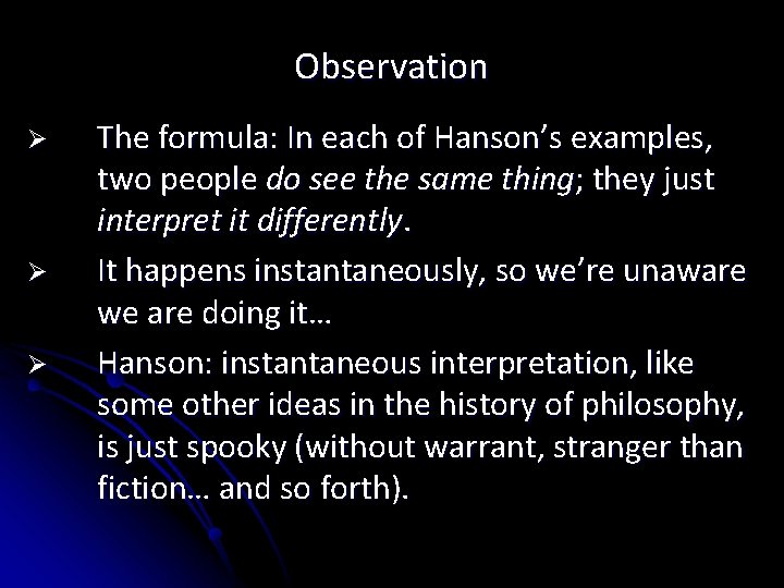 Observation Ø Ø Ø The formula: In each of Hanson’s examples, two people do