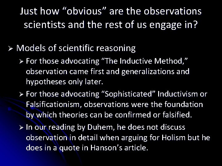 Just how “obvious” are the observations scientists and the rest of us engage in?