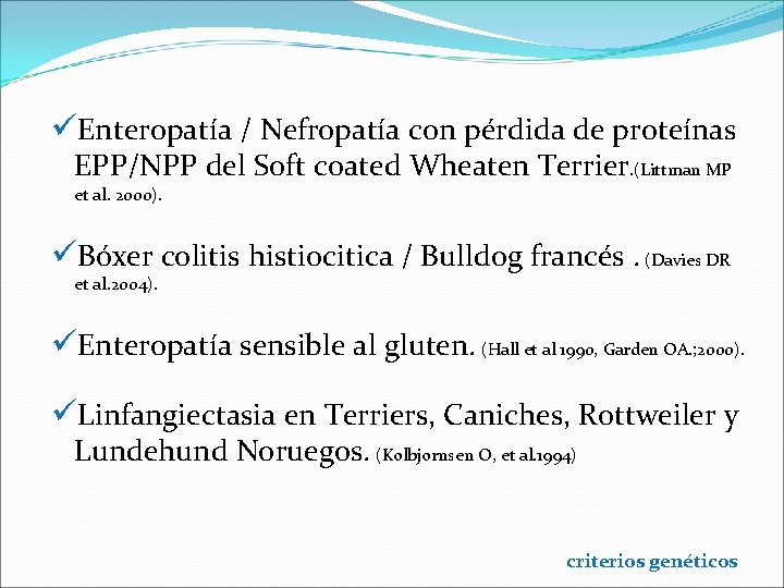 üEnteropatía / Nefropatía con pérdida de proteínas EPP/NPP del Soft coated Wheaten Terrier. (Littman