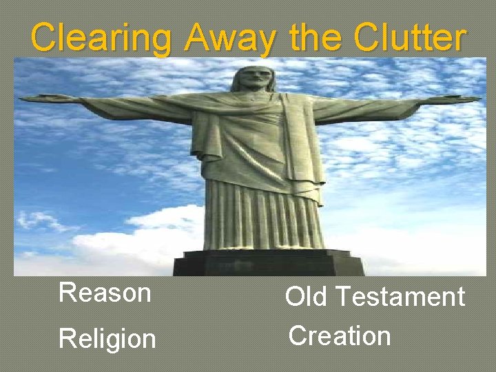 Clearing Away the Clutter Reason Religion Old Testament Creation 