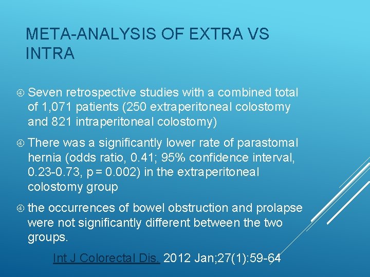 META-ANALYSIS OF EXTRA VS INTRA Seven retrospective studies with a combined total of 1, META-ANALYSIS OF EXTRA VS INTRA Seven retrospective studies with a combined total of 1,