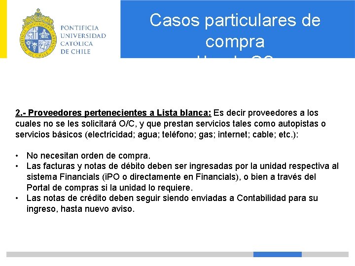 Casos particulares de compra Uso de OC 2. - Proveedores pertenecientes a Lista blanca: